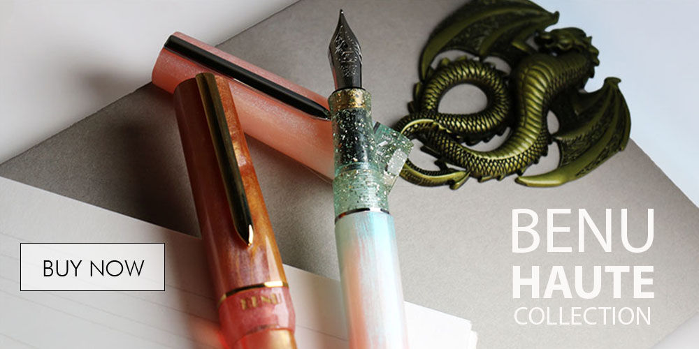 Benu Haute Collection Fountain Pens